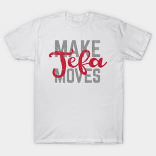 Make Jefa Moves - vintage design T-Shirt